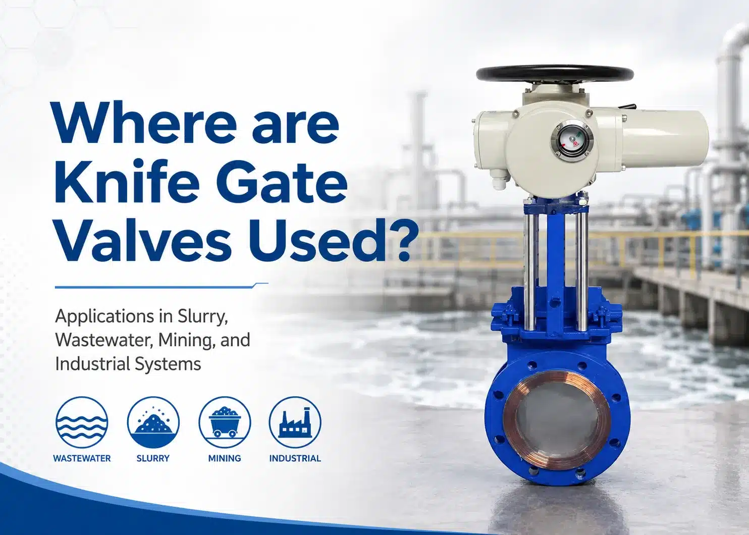 Where are knife gate valves used
